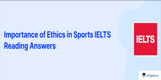 Importance of Ethics in Sports IELTS Reading Answers